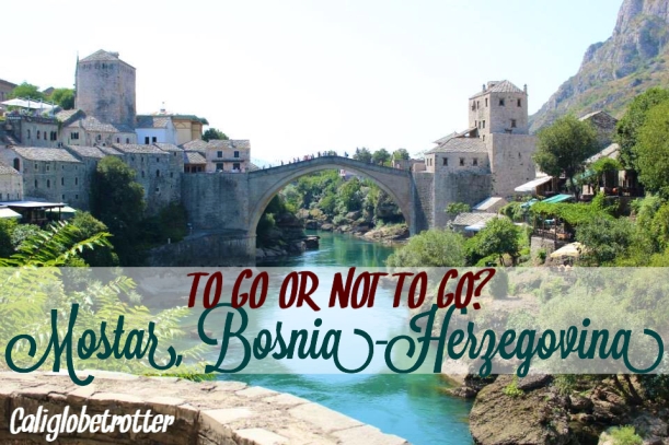 Mostar, Bosnia-Herzegovina - California Globetrotter