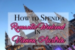 How to Spend a Romantic Weekend in Vienna, Austria - California Globetrotter