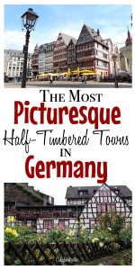 The Most Picturesque Half-Timbered Towns in Germany - California Globetrotter